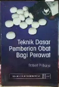 Image of Teknik Dasar Pemberian Obat Bagi Perawat